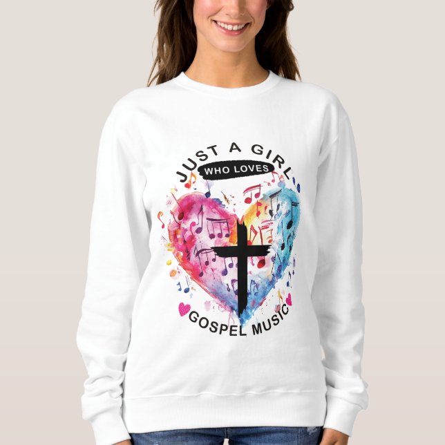 Moletom Just a Girl Who Loves Gospel Music(Heart) Shirt (Frente)