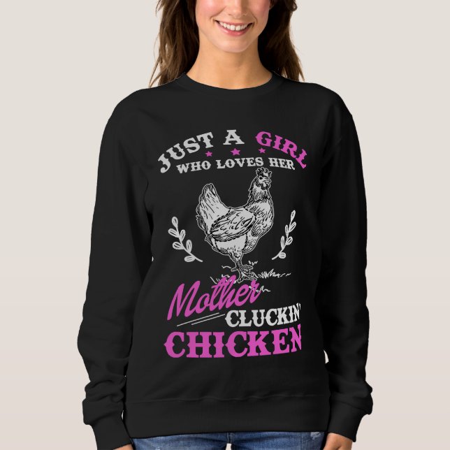 Moletom Just a Girl Who Loves Her Mother Cluckin' Chicken (Frente)