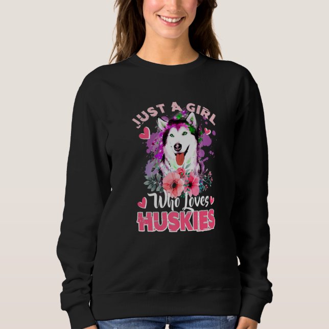 Moletom Just A Girl Who Loves Huskies Dog  Women Girls Hus (Frente)