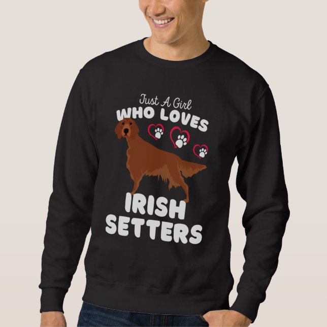 Moletom Just A Girl Who Loves Irish Setters Cute Irish Set (Frente)