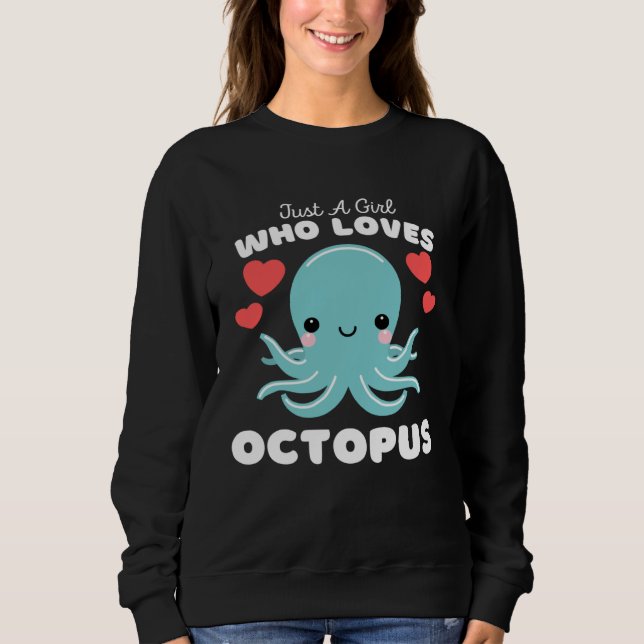 Moletom Just A Girl Who Loves Octopus  Cute Girls Octopus (Frente)