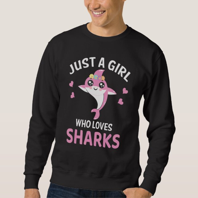 Moletom Just A Girl Who Loves Sharks I Shark Fish I Shark (Frente)