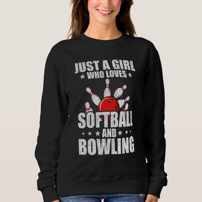 Moletom Just A Girl Who Loves Softball And Bowling Bowler (Frente)