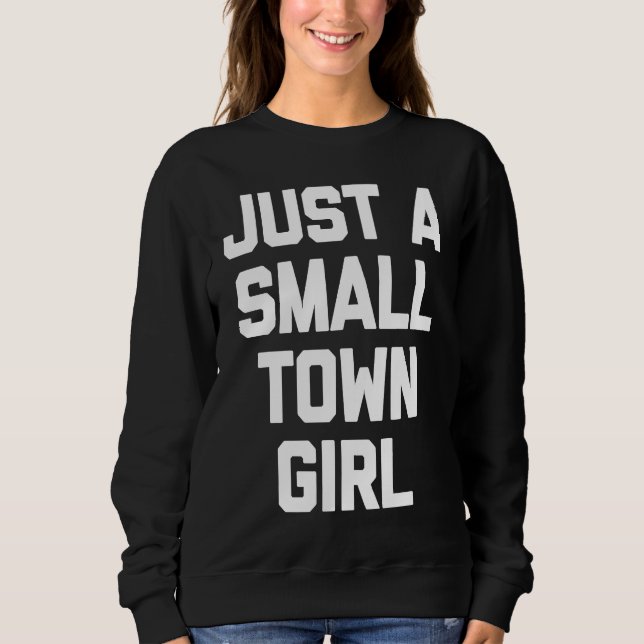 Moletom Just a little city girl T  funny sarcastic (Frente)