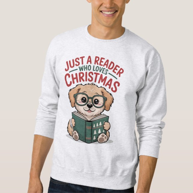 Moletom Just A Reader Who Loves Christmas Puppy Lover (Frente)