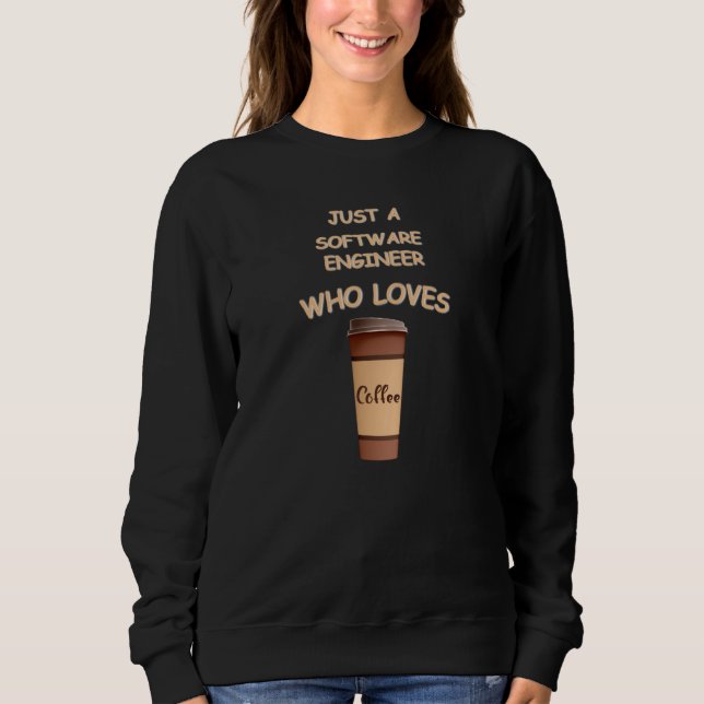 Moletom Just a Software Engineer who loves Coffee (Frente)