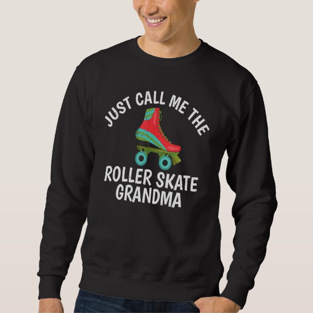 Moletom Just call me the Roller Skate Grandma Roller Skati (Frente)
