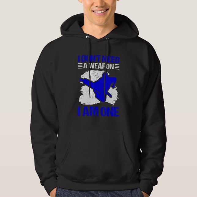 Moletom Karate  Eu Não Preciso Uma Arma Eu Sou Uma  Karate (Frente)
