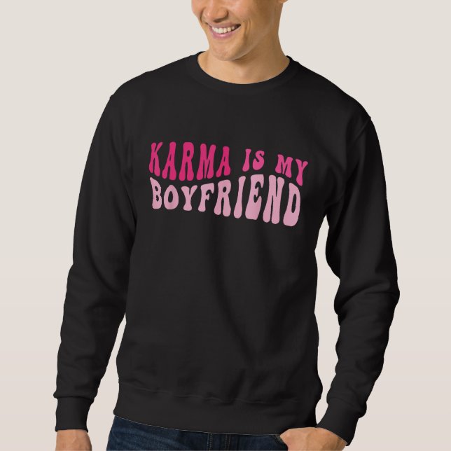 Moletom Karma Is My Boyfriend  Sarcastic Retro Groovy Sayi (Frente)