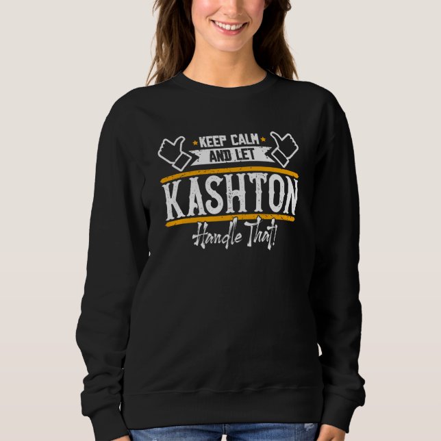 Moletom Kashton Keep Calm and let Kashton handle that (Frente)