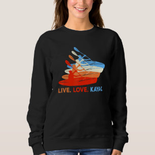 Moletom Kayaking Paddling Canoando Kayaker Live Love Kayak