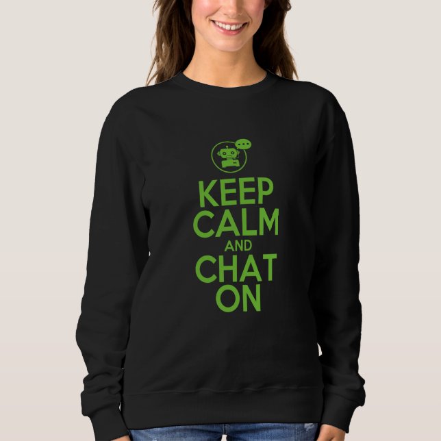 Moletom Keep Calm And Chat On For AI (Frente)