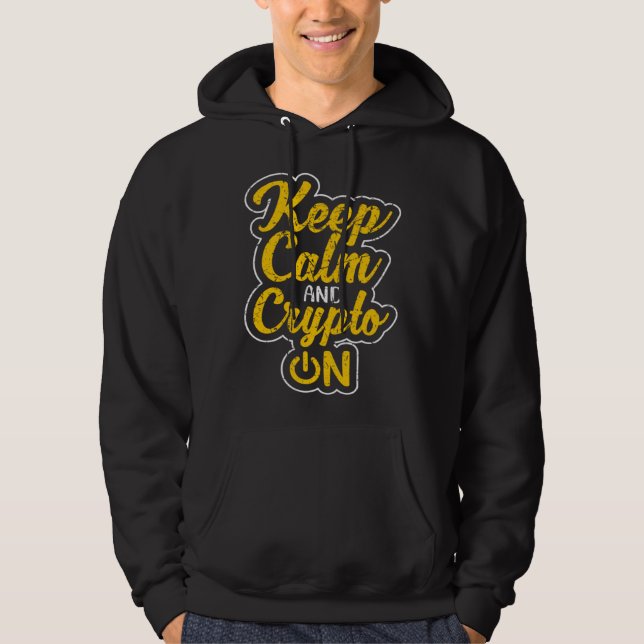 Moletom Keep Calm and Crypto On Bitcoin BTC Cryptocurrency (Frente)