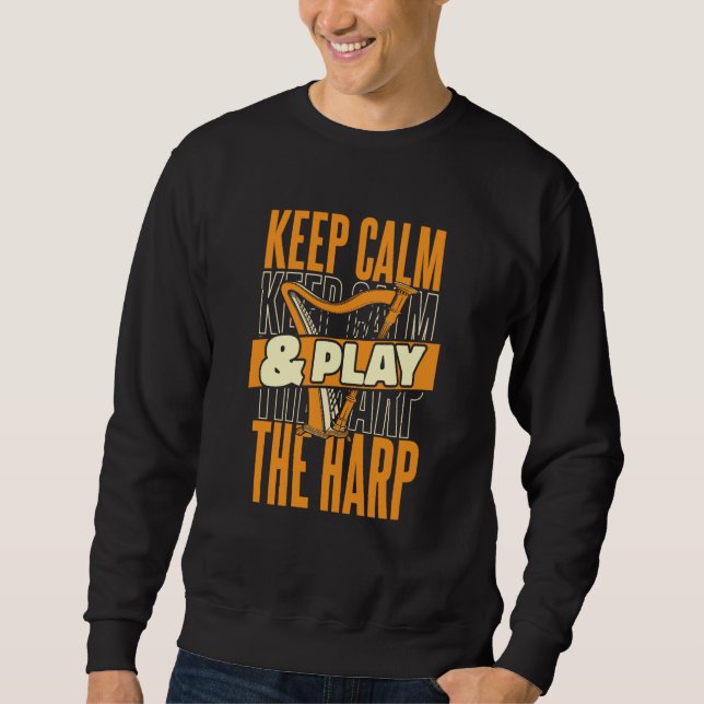Moletom Keep Calm And Play The Harp Pedal Harp Harpist Har (Frente)