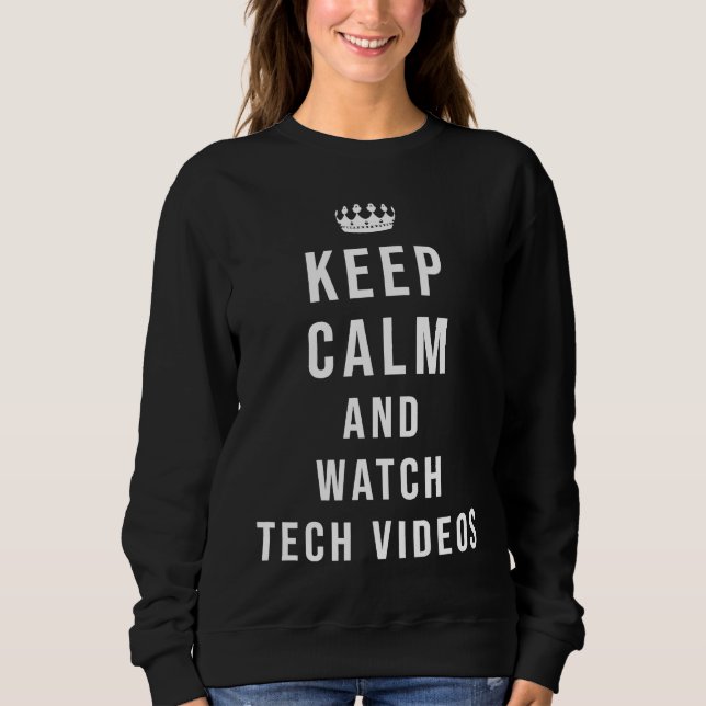 Moletom Keep Calm and Watch Tech Videos (Frente)