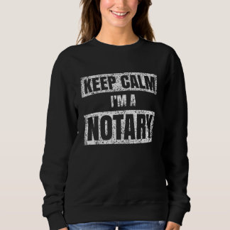 Moletom Keep calm I m a notary Notaries Job Public Servant