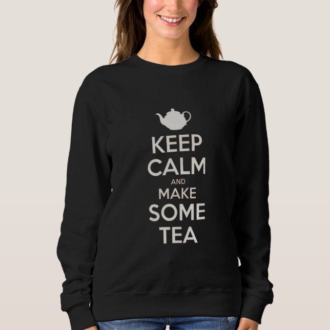 Moletom Keep  Calm - make tea    (Frente)