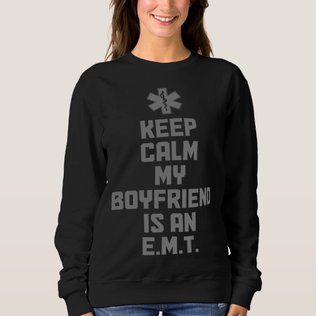 Moletom Keep Calm My Boyfriend Is An EMT Paramedic EMS Eme (Frente)