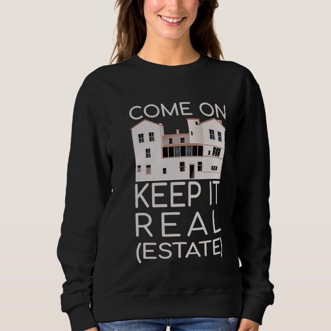 Moletom Keep It Real Estate  Real Estate Investor Realtor (Frente)