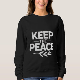Moletom 'KEEP THE PEACE' T-Shirt