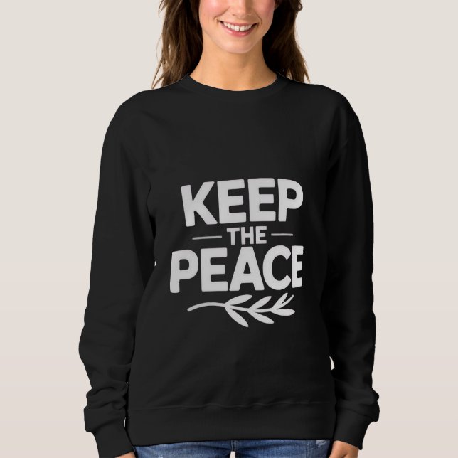 Moletom 'KEEP THE PEACE'  T-Shirt (Frente)