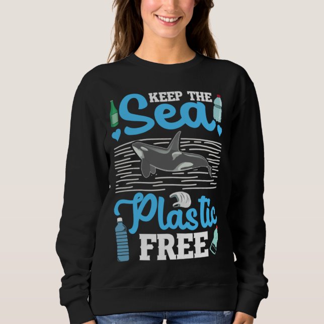 Moletom Keep The Sea Plastic Free Ocean Orca Sea Mamal Lov (Frente)