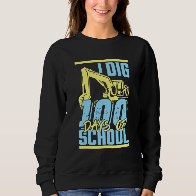 Moletom Kids I Dig 100 Days Of School Digger Excavator 100 (Frente)