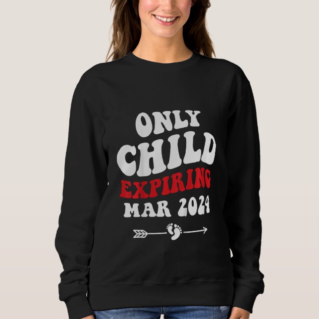 Moletom Kids Only Child Expiring March 2024 Baby Announcem (Frente)