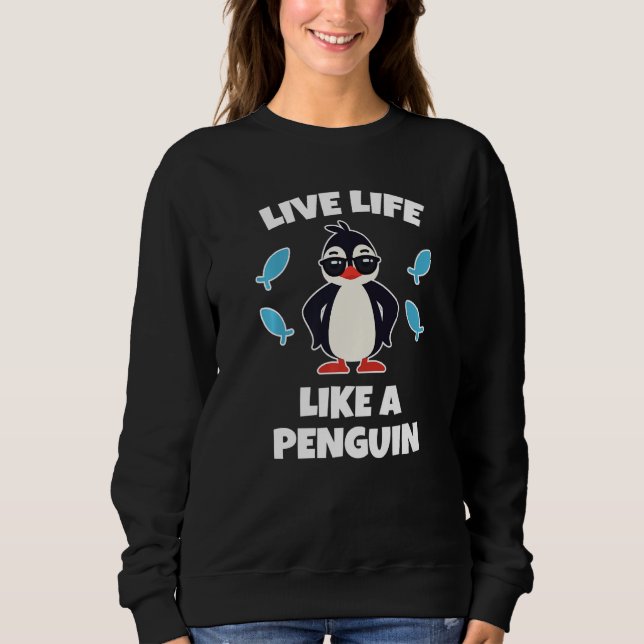 Moletom Kids Penguin  Live Life Like a Penguin (Frente)