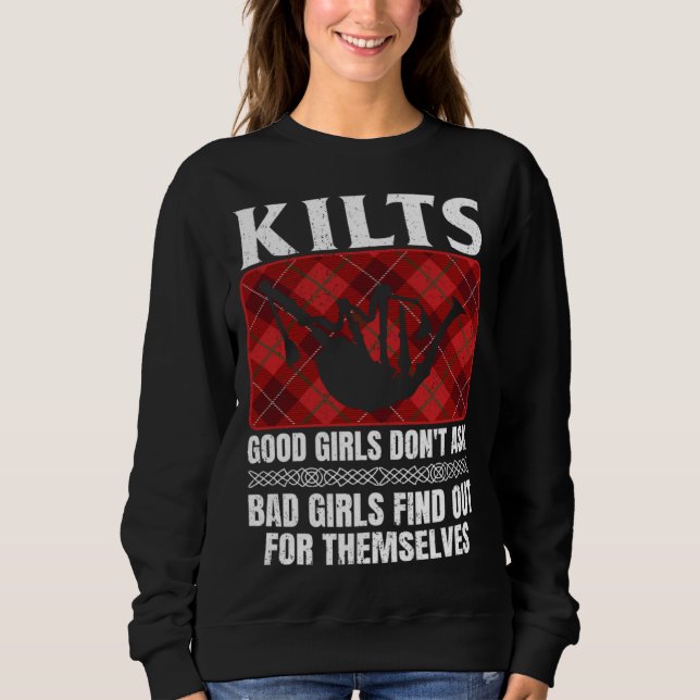 Moletom Kilts Good Girls Don't Ask Bad Girls Find Out For  (Frente)