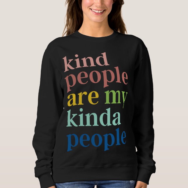 Moletom Kind People Are My Kinda People (Frente)