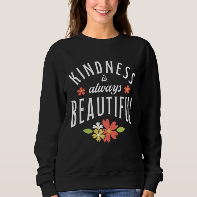 Moletom Kindness Is Always Beautiful Anti Bullying Retro V (Frente)