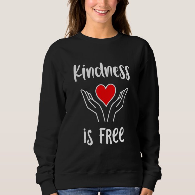 Moletom Kindness Is Free Anti Bullying Heart Caring Hands  (Frente)