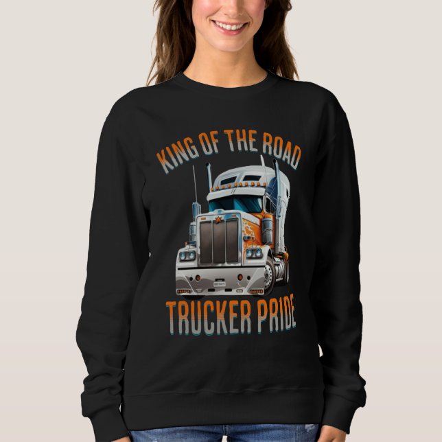 Moletom King of the road trucker pride truck drivers Quote (Frente)