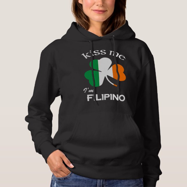 Moletom Kiss Me I m Filipino Shamrock Pinoy St Patrick s D (Frente)