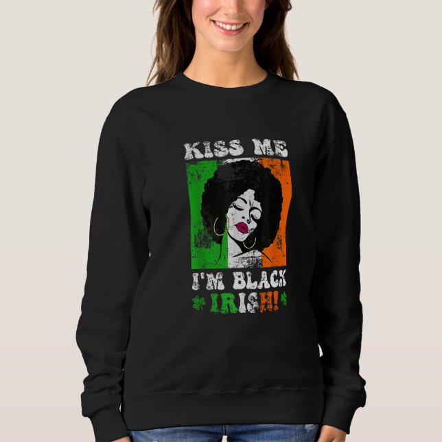 Moletom Kiss Me I'm Black Irish St Patricks Day Black Wome (Frente)