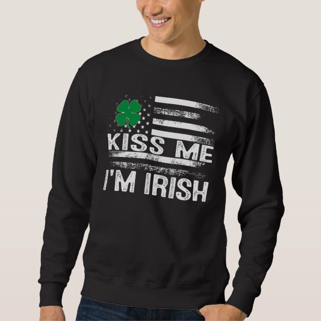 Moletom Kiss Me I'm Irish T-Shirt Saint Patrick Day Shirt (Frente)