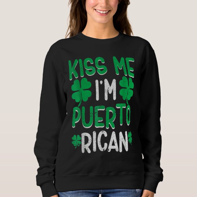 Moletom Kiss Me I'm Puerto Rican Irish St Patricks Day Dri (Frente)