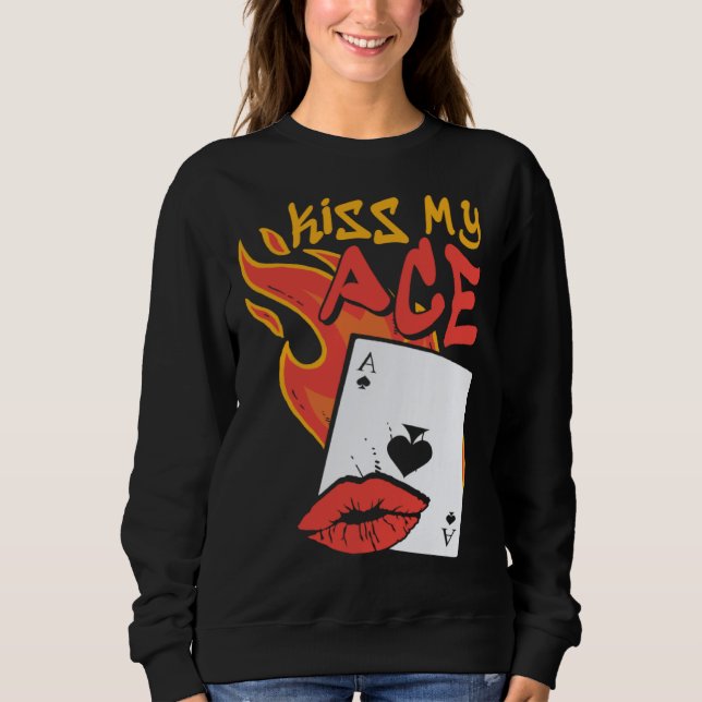 Moletom Kiss My Ace  Poker Casino Dealer (Frente)