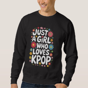 Moletom Kpop Apenas Uma Garota Que Ama Kpop