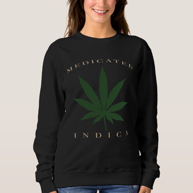 Moletom Kush N Chill Weed Plant u201CMedicated Indicau201D (Frente)