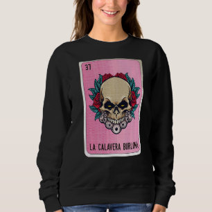 Moletom La Calavera Burlona Mexicana Slang Lottery Bingo C