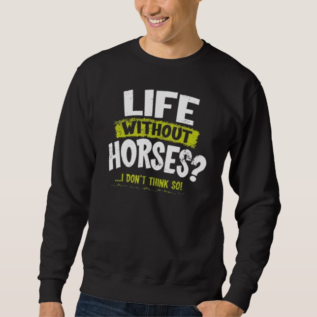 Moletom La Imprime A Vida Sem Cavalos Eu Acho Que Não (Frente)