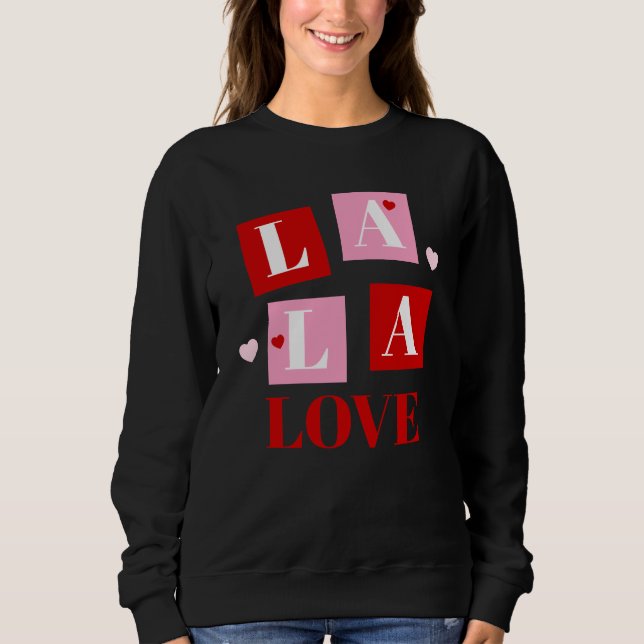 Moletom La La Love Valentine’s Day (Frente)