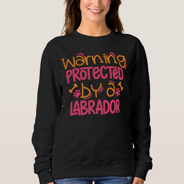 Moletom Labrador Advertência Cachorro Labrador Mãe (Frente)