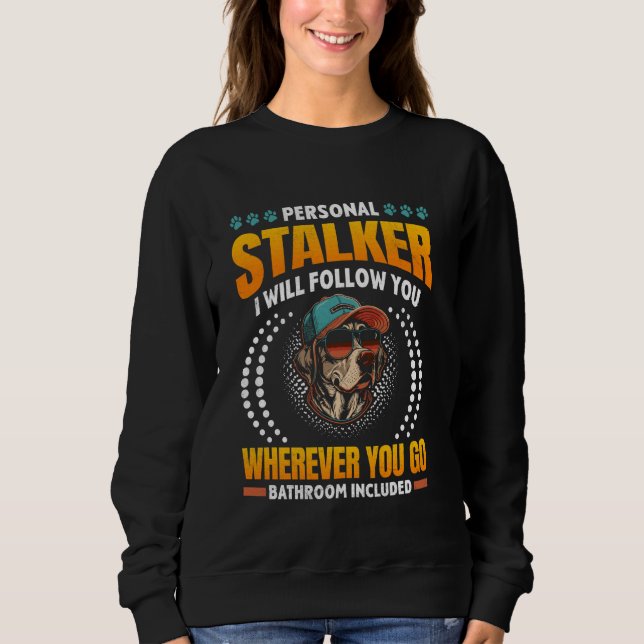 Moletom Labrador Lover PERSONAL STALKER Funny Labradores (Frente)