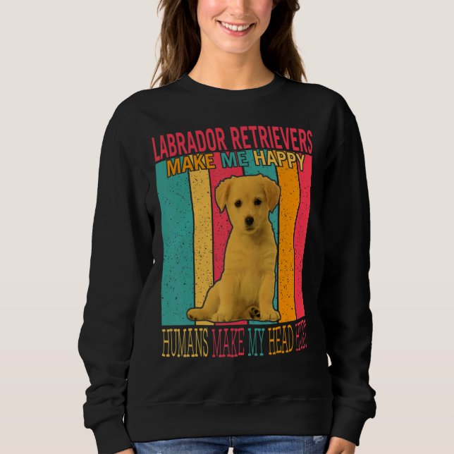 Moletom Labrador Retrievers Torna Humanos Felizes Façam Ca (Frente)