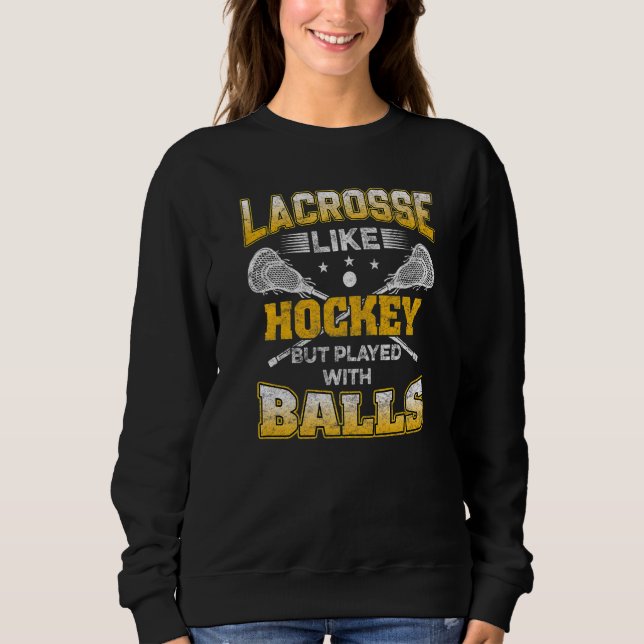 Moletom Lacrosse Como Hockey Mas Jogou Com Bolas Lax Te (Frente)
