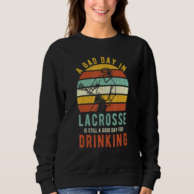 Moletom Lacrosse Design A Bad Day In Lacrosse (Frente)
