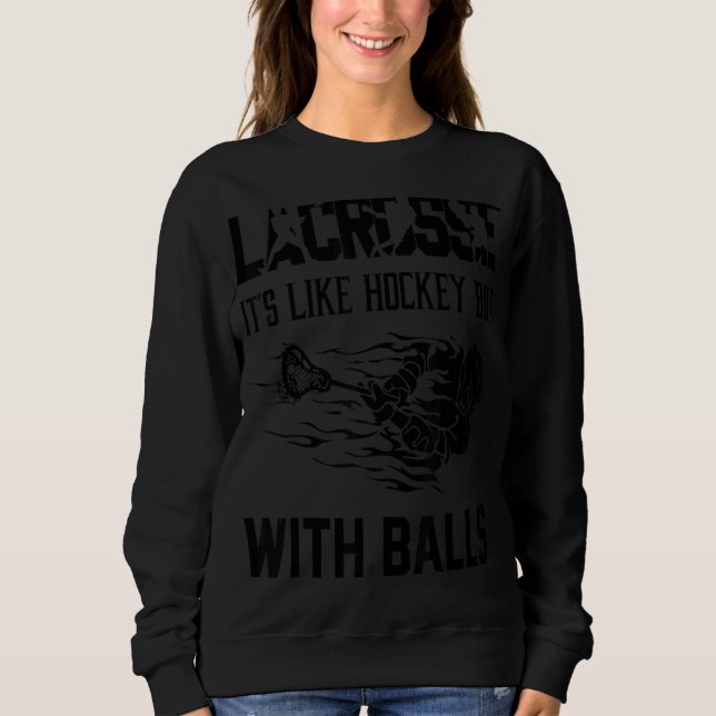Moletom Lacrosse É como Hockey, mas com Jogador de Bolas (Frente)
